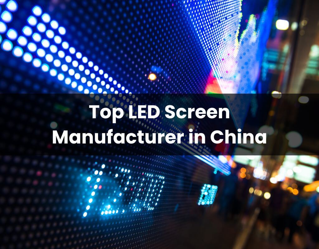 LED Screen Manufacturer