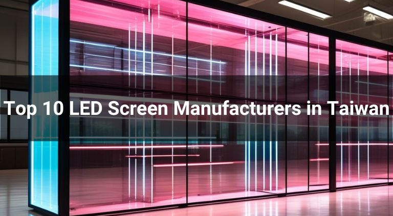 best LED Screen Manufacturers in Taiwan